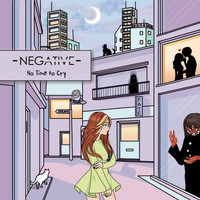 Negative - No Time To Cry