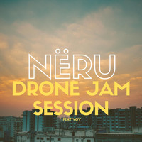 Nëru - Drone Jam Session