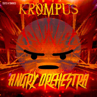 KROMPUS - ANGRY ORCHESTRA