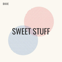 Dixie - sweet stuff