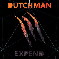 Dutchman - Expend (Explicit)