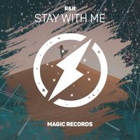 R&R - Stay With Me