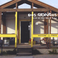 Dos Gringos - Live at the Sand Trap