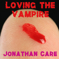 Jonathan Care - Loving the Vampire