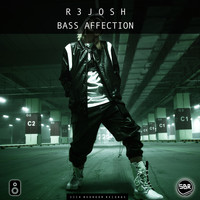 R3josh - Bass Affection