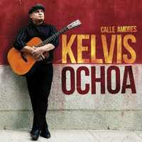 Kelvis Ochoa - Calle Amores