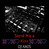 DJ Kaos - Send me a kiss