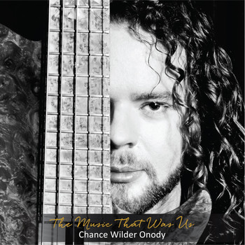 Chance Wilder Onody - The Music That Was Us
