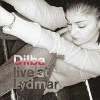Dilba - Live At Lydmar, Stockholm