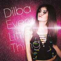 Dilba - Every Little Thing