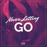 Azure - Never Letting Go