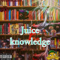 S.k. - Juice Knowledge (Explicit)