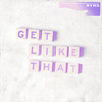 Ryns - Get Like That