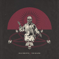 Ryan Browne - The Reaper