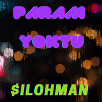 $ilohman - Param Yoktu (Explicit)