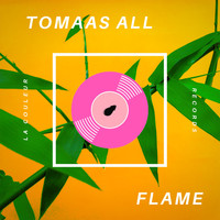 Tomaas All - Flame