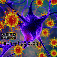 Weird Science - Pathophysiology