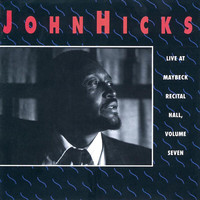 John Hicks - The Maybeck Recital Series, Vol. 7