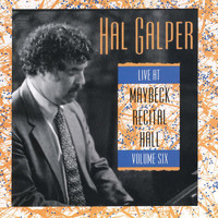 Hal Galper - The Maybeck Recital Series, Vol. 6