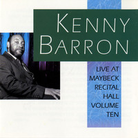 Kenny Barron - The Maybeck Recital Series, Vol. 10