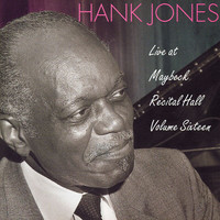 Hank Jones - The Maybeck Recital Series, Vol. 16