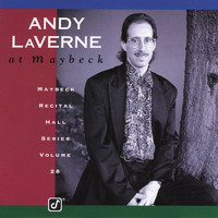 Andy Laverne - The Maybeck Recital Series, Vol. 28