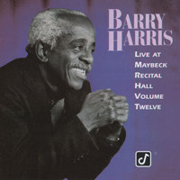Barry Harris - The Maybeck Recital Series, Vol. 12