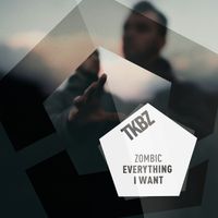 Zombic - Everything I Want