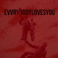 Cloudchaser - Evvrybody Loves You