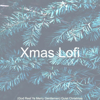 Xmas Lofi - (God Rest Ye Merry Gentlemen) Quiet Christmas