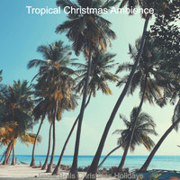 Tropical Christmas Ambience - Jingle Bells Christmas Holidays