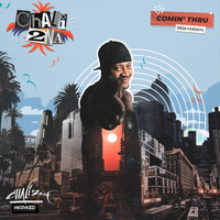 Chali 2na - Comin' Thru (2020 Version) (Explicit)