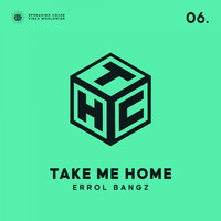 Errol Bangz - Take Me Home