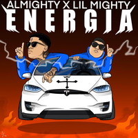 Almighty, Lil Mighty - Energia