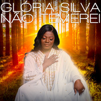 Glória Silva - Não Temerei