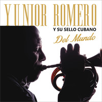 Yunior Romero y su Sello Cubano - Del Mundo