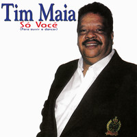 Tim Maia - Só Você (Para Ouvir e Dançar)