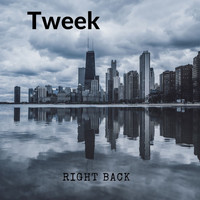 Tweek - Right Back (Explicit)
