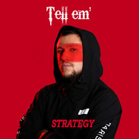 Strategy - Tell 'em' (Explicit)