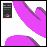 Ochu Laross - Dead Piano