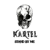 Kartel - Stand by Me (Explicit)