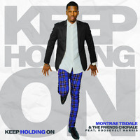 Montrae Tisdale and The Friends Chorale featuring Roosevelt Harris - Keep Holding On