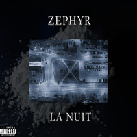 Zephyr - La nuit (Explicit)