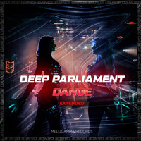 Deep Parliament - Dance (Extended)