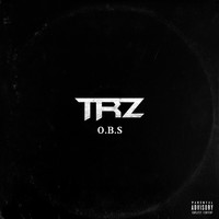 TRZ - O.B.S (Explicit)
