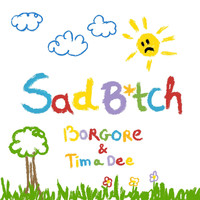 Borgore and Tima Dee - Sad B*tch (Explicit)