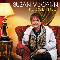 Susan McCann - The Older I Get