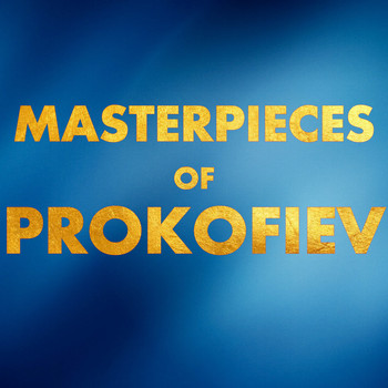 Various Artists - Masterpieces of Prokofiev