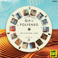 Polyenso - Lost in the Wheel / MissU