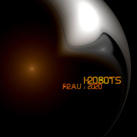 I-Robots - Frau 2020, Pt. 1